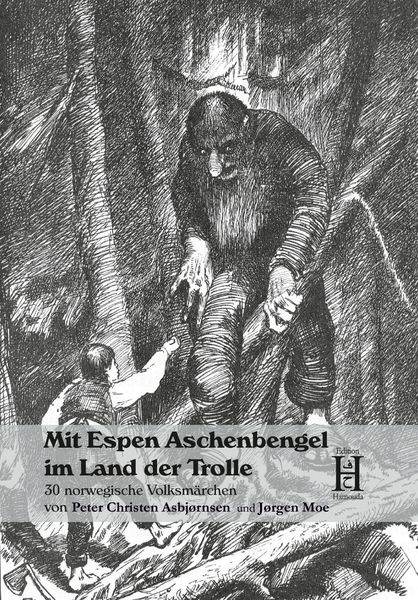 Mit Espen Aschenbengel im Land der Trolle, Paperback von Peter Christen Asbjørnsen,Jørgen Moe, Edition Hamouda, 978-3-940075-71-0