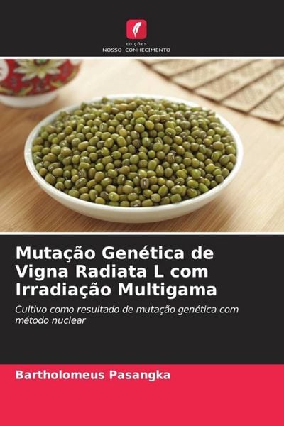 Produktbild: Muta&ccedil;&atilde;o Gen&eacute;tica de Vigna Radiata L com Irradia&ccedil;&atilde;o Multigama