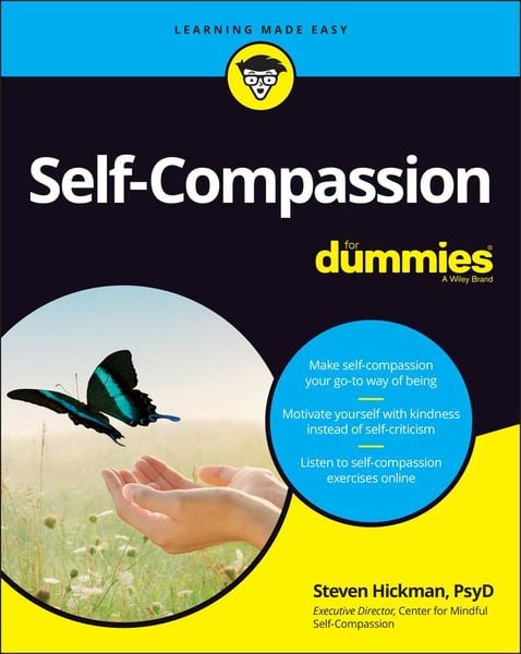 Self-Compassion for Dummies, Taschenbuch von Steven Hickman, John Wiley & Sons Inc, 9781119796688