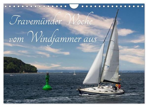 Travemünder Woche vom Windjammer aus (Wandkalender 2025 DIN A4 quer), CALVENDO Monatskalender