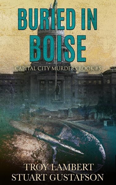 Produktbild: Buried in Boise (Capital City Murders, #5)