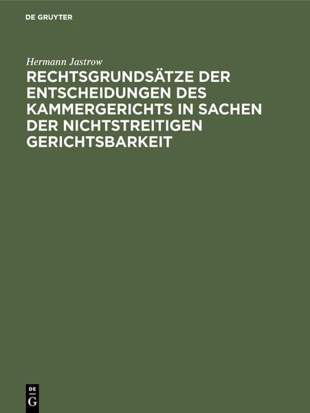 Produktbild: Rechtsgrunds&auml;tze der Entscheidungen des Kammergerichts in Sachen der nichtstreitigen Gerichtsbarkeit