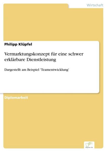 Produktbild: Vermarktungskonzept f&uuml;r eine schwer erkl&auml;rbare Dienstleistung