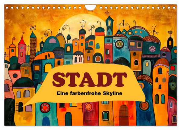 Produktbild: Stadt - Eine farbenfrohe Skyline (Wandkalender 2026 DIN A4 quer), CALVENDO Monatskalender