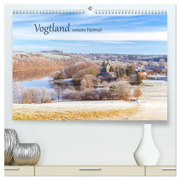 Produktbild: Vogtland - unsere Heimat (hochwertiger Premium Wandkalender 2026 DIN A2 quer), Kunstdruck in Hochglanz