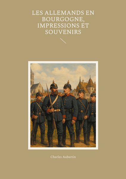 Produktbild: Les Allemands en Bourgogne, Impressions et Souvenirs