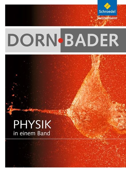 Produktbild: Dorn / Bader Physik in einem Band SI + SII - Allgemeine Ausgabe 2012