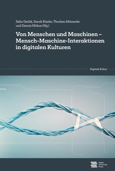 Produktbild: Von Menschen und Maschinen - Mensch-Maschine-Interaktionen in digitalen Kulturen