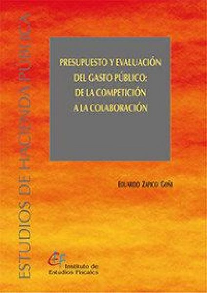 Produktbild: Presupuesto y evaluaci&oacute;n del gasto p&uacute;blico : de la competici&oacute;n a la colaboraci&oacute;n