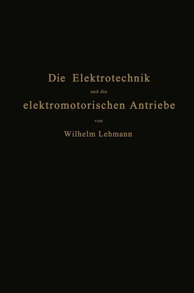 Produktbild: Die Elektrotechnik und die elektromotorischen Antriebe