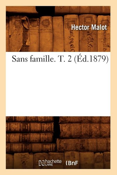 Produktbild: Sans famille. T. 2 (&Eacute;d.1879)
