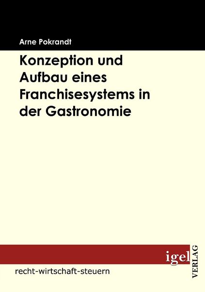 Produktbild: Konzeption und Aufbau eines Franchisesystems in der Gastronomie