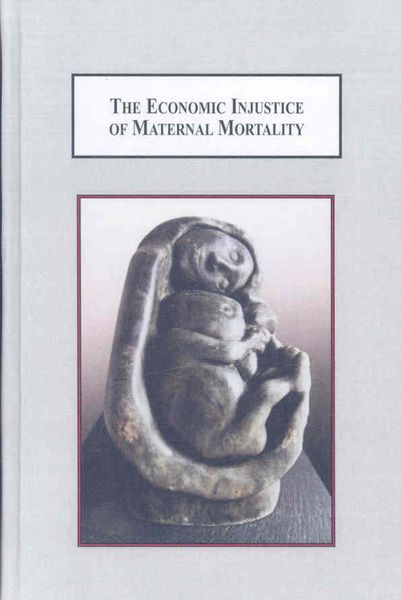 Produktbild: The Economic Injustice of Maternal Mortality