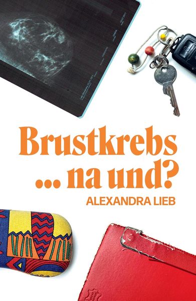 Produktbild: Brustkrebs ... na und?