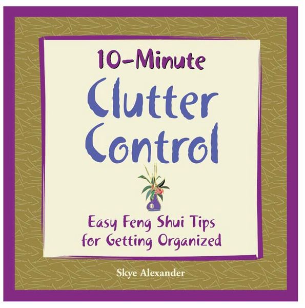 Produktbild: 10-Minute Clutter Control: Easy Feng Shui Tips for Getting Organized
