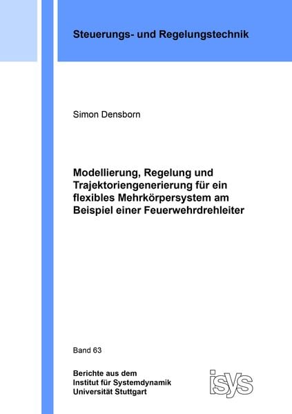 Produktbild: Modellierung, Regelung und Trajektoriengenerierung f&uuml;r ein flexibles Mehrk&ouml;rpersystem am Beispiel einer Feuerwehrdrehleiter