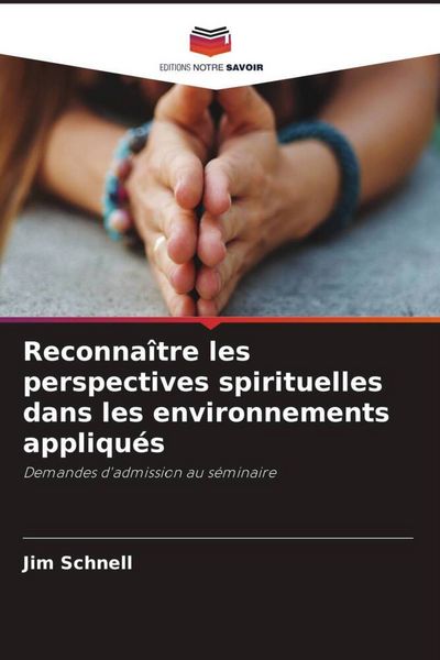 Produktbild: Reconna&icirc;tre les perspectives spirituelles dans les environnements appliqu&eacute;s
