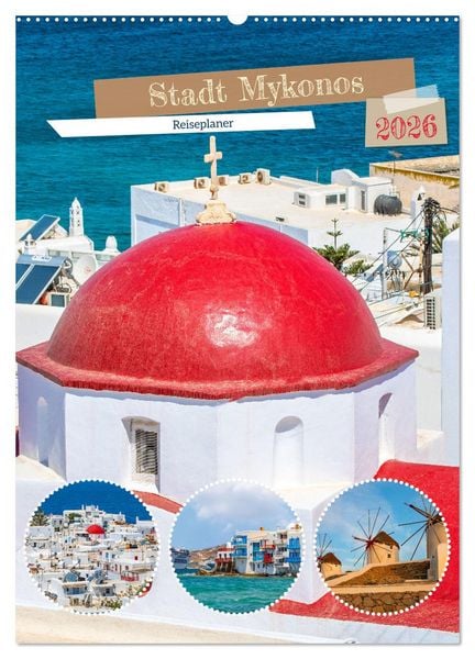 Produktbild: Stadt Mykonos - Reiseplaner (Wandkalender 2026 DIN A2 hoch), CALVENDO Monatskalender