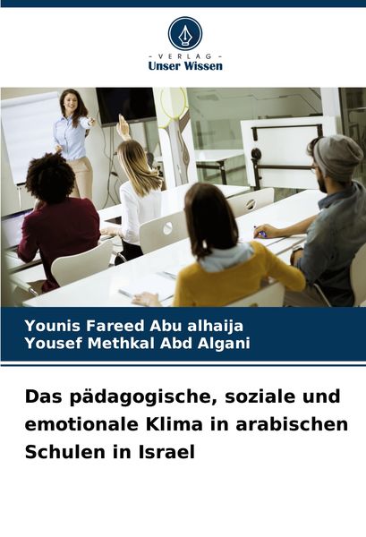 Produktbild: Das p&auml;dagogische, soziale und emotionale Klima in arabischen Schulen in Israel