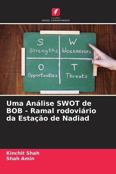 Produktbild: Uma An&aacute;lise SWOT de BOB - Ramal rodovi&aacute;rio da Esta&ccedil;&atilde;o de Nadiad