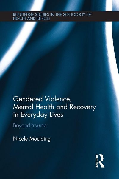 Produktbild: Gendered Violence, Abuse and Mental Health in Everyday Lives