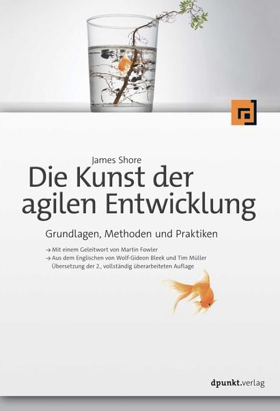 Produktbild: Die Kunst der agilen Entwicklung &ndash; Aus dem Englischen von Wolf-Gideon Bleek und Tim M&uuml;ller