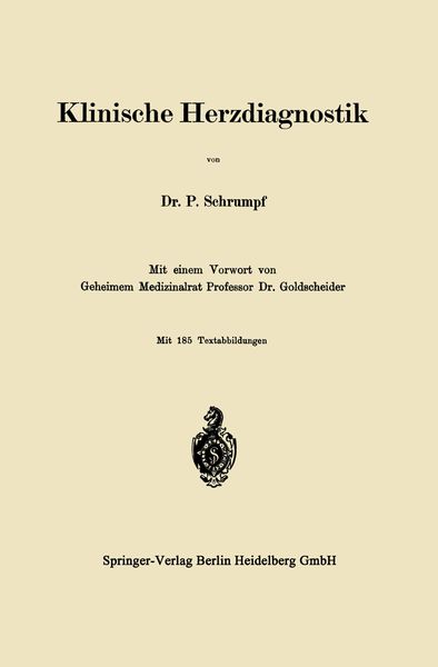 Klinische Herzdiagnostik, Taschenbuch von Pierre Schrumpf-Pierron , Alfred Goldscheider, Springer Berlin, 9783662421505
