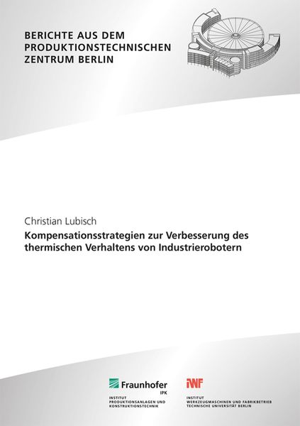 Produktbild: Kompensationsstrategien zur Verbesserung des thermischen Verhaltens von Industrierobotern
