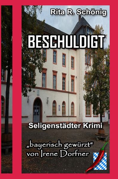 Seligenstädter Krimi / Beschuldigt, Taschenbuch von Rita Renate Schönig, Epubli, 9783754123478