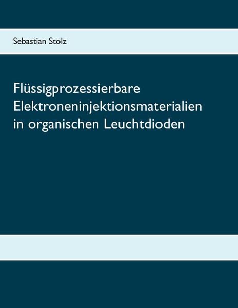 Produktbild: Fl&uuml;ssigprozessierbare Elektroneninjektionsmaterialien in organischen Leuchtdioden