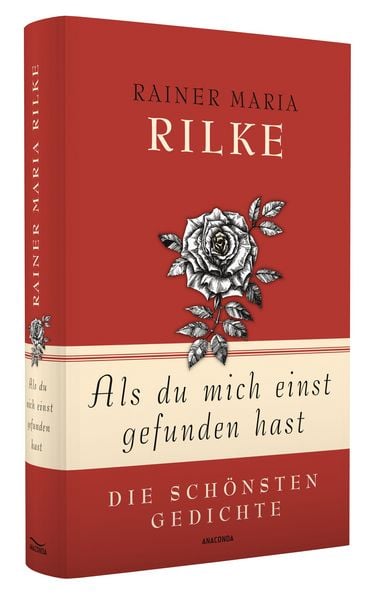 Produktbild: Rainer Maria Rilke, Als du mich einst gefunden hast - Die sch&ouml;nsten Gedichte