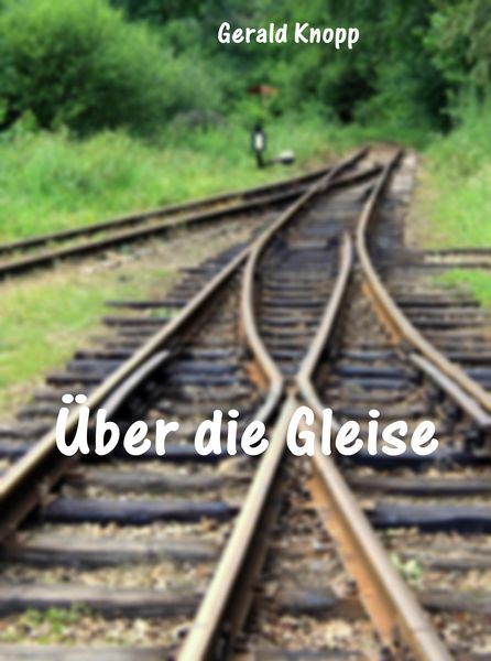 Produktbild: &Uuml;ber die Gleise