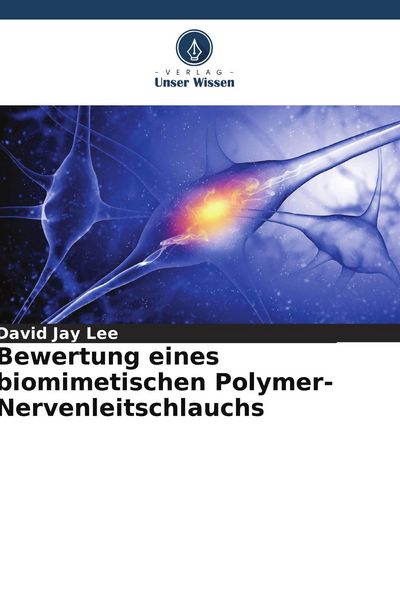 Produktbild: Bewertung eines biomimetischen Polymer-Nervenleitschlauchs
