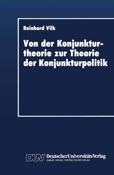 Produktbild: Von der Konjunkturtheorie zur Theorie der Konjunkturpolitik