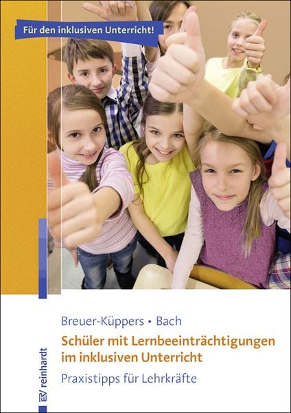 Schüler mit Lernbeeinträchtigungen im inklusiven Unterricht, Taschenbuch von Petra Breuer-Küppers,Rüdiger Bach, Ernst Reinhardt Verlag,