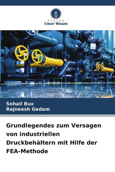 Produktbild: Grundlegendes zum Versagen von industriellen Druckbeh&auml;ltern mit Hilfe der FEA-Methode