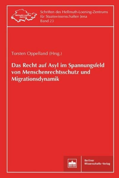Produktbild: Das Recht auf Asyl im Spannungsfeld von Menschenrechtsschutz und Migrationsdynamik