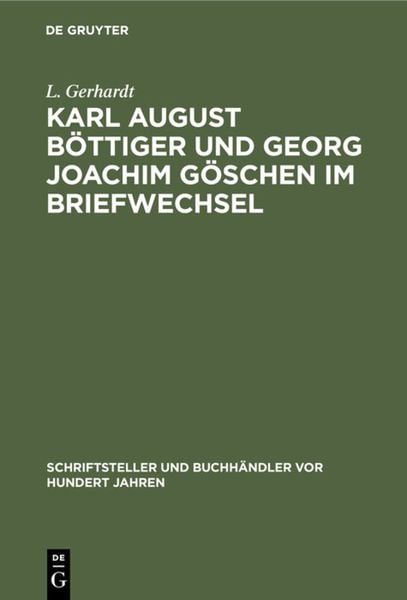 Produktbild: Karl August B&ouml;ttiger und Georg Joachim G&ouml;schen im Briefwechsel