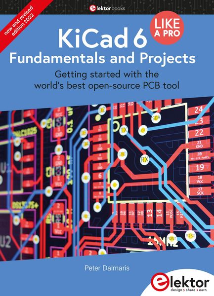 Produktbild: KiCad 6 Like A Pro - Fundamentals and Projects
