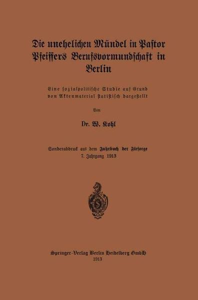 Produktbild: Die unehelichen M&uuml;ndel in Pastor Pfeiffers Berufsvormundschaft in Berlin
