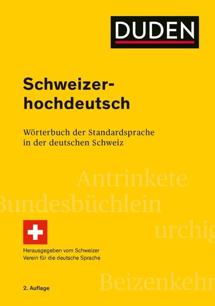 Schweizerhochdeutsch, Taschenbuch von Hans Bickel , Christoph Landolt, Duden ein Imprint von Cornelsen Verlag GmbH, 9783411704187