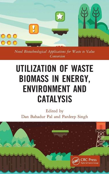 Produktbild: Utilization of Waste Biomass in Energy, Environment and Catalysis