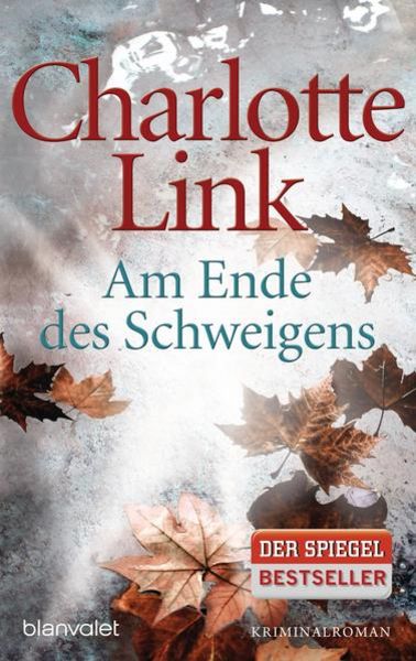 Am Ende des Schweigens, Taschenbuch von Charlotte Link, Blanvalet