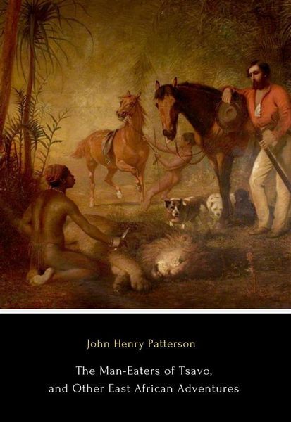 Produktbild: The Man-Eaters of Tsavo, and Other East African Adventures
