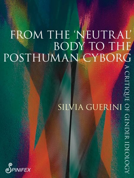 Produktbild: From the 'Neutral' Body to the Posthuman Cyborg