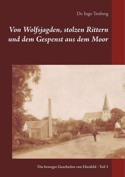 Produktbild: Von Wolfsjagden, stolzen Rittern und dem Gespenst aus dem Moor