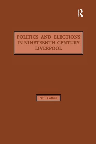 Produktbild: Politics and Elections in Nineteenth-Century Liverpool