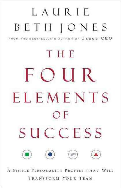Produktbild: The Four Elements of Success: A Simple Personality Profile That Will Transform Your Team