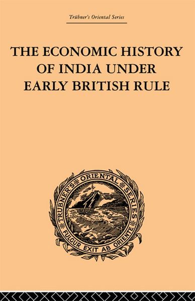 Produktbild: The Economic History of India Under Early British Rule