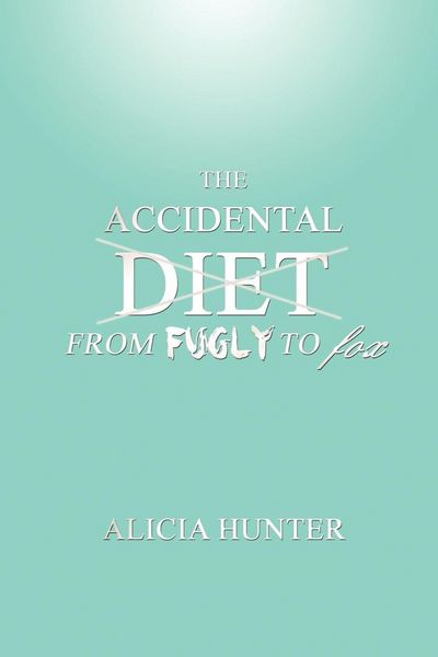 Produktbild: The Accidental Diet from Fugly to Fox